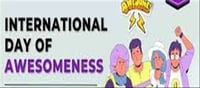Why International Day of Awesomeness observed on this day?